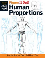 Figure It Out! Human Proportions: Draw the Head and Figure Right Every Time, автор: Christopher Hart