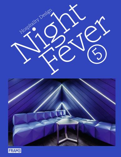 обложка книги Night Fever 5: Hospitality Design книга Night Fever 5: Hospitality Design, автор: Evan Jehl, Angel Trinidad and Matthew Hurst