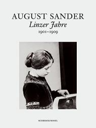August Sander: Linzer Fahre 1901-1909 August Sander