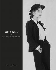 Chanel: Couture and Industry, автор: Amy de la Haye