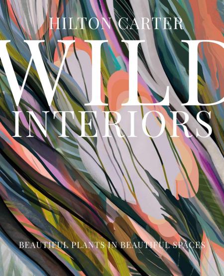 книга Wild Interiors: Красиві садиби в саду, автор: Hilton Carter