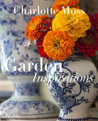 книга Charlotte Moss: Garden Inspirations, автор: Charlotte Moss
