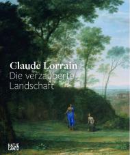 Claude Lorrain: Die verzauberte Landschaft, автор: Christian Rumelin