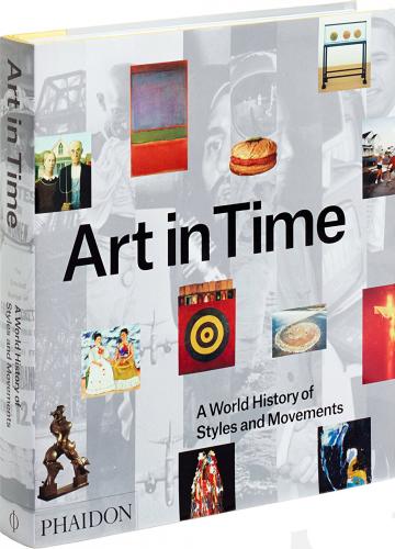 обложка книги Art in Time: A World History of Styles and Movements книга Art in Time: A World History of Styles and Movements, автор: Phaidon Editors