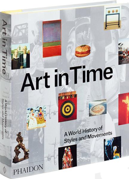 обложка книги Art in Time: A World History of Styles and Movements книга Art in Time: A World History of Styles and Movements, автор: Phaidon Editors