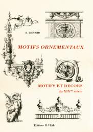 Motifs Ornementaux: Motifs et decors du XIX B. Lienard