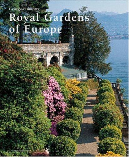 книга Royal Gardens of Europe, автор: George Plumptre