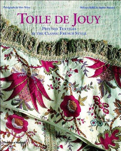 обложка книги Toile de Jouy: Printed Textiles in the Classic French Style книга Toile de Jouy: Printed Textiles in the Classic French Style, автор: Melanie Riffel, Sophie Rouart