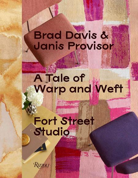 книга A Tale of Warp and Weft: Fort Street Studio, автор: Edited by Brad Davis and Janis Provisor, Contributions by Pilar Viladas and Michael Boodro, Foreword by Ben Evans