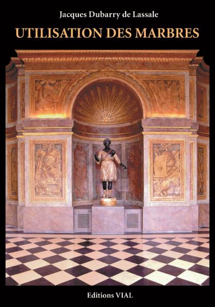 обложка книги Utilisation des Marbres книга Utilisation des Marbres, автор: Jaques Dubarry de Lassale