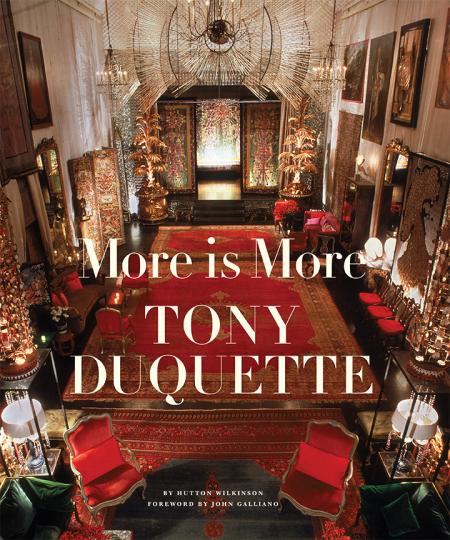 книга More is More: Tony Duquette, автор: Hutton Wilkinson