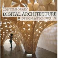 Contemporary Digital Architecture: Design & Techniques Dimitris Kottas
