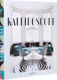 Kaleidoscope: Living in Color and Patterns Editors:  Sven Ehmann, Robert Klanten, Victoria Pease