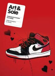 Art & Sole: Contemporary Sneaker Art & Design (mini edition), книга издательства: Laurence King Publishing Art & Sole: Contemporary Sneaker Art & Design (mini edition), автор: Intercity