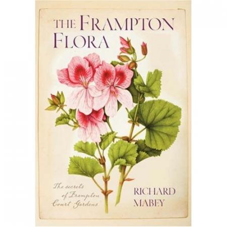 обложка книги The Frampton Flora: The Secrets of Frampton Court Gardens книга The Frampton Flora: The Secrets of Frampton Court Gardens, автор: Richard Mabey
