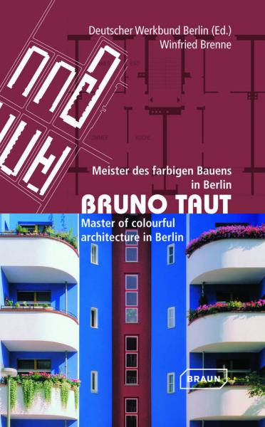 обложка книги Bruno Taut: Master of Colorful Architecture in Berlin книга Bruno Taut: Master of Colorful Architecture in Berlin, автор: Winfried Brenne