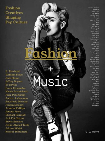 книга Fashion + Music: Fashion Creatives Shaping Pop Culture, автор: Katie Baron