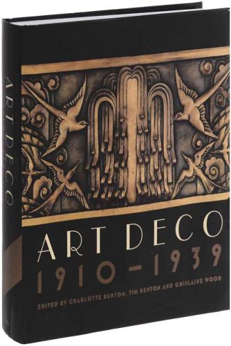 книга Art Deco 1910-1939, автор: Charlotte Benton, Tim Benton, Ghislaine Wood