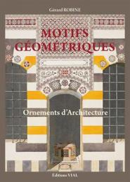 Motifs géométriques. Ornements d'architecture Gerard Robine
