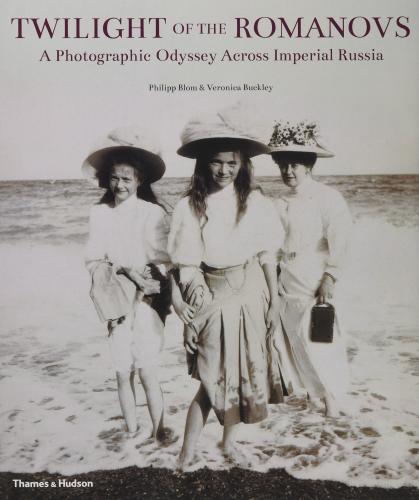 книга Twilight of Romanovs: A Photographic Odyssey Across Imperial Russia, автор: Philipp Blom, Veronica Buckley