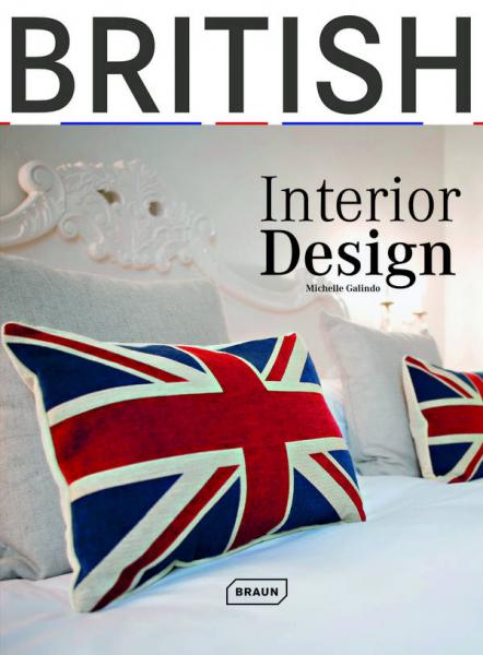 обложка книги British Interior Design книга British Interior Design, автор: Michelle Galindo