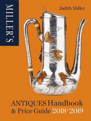 обложка книги Miller's Antiques Handbook & Price Guide 2018-2019 книга Miller's Antiques Handbook & Price Guide 2018-2019, автор: Judith Mille