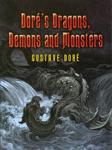 обложка книги Dore's Dragons, Demons and Monsters книга Dore's Dragons, Demons and Monsters, автор: Gustave Dore