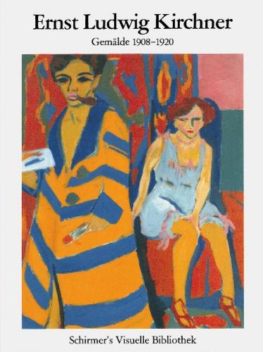 обложка книги Ernst Ludwig Kirchner - Gemalde 1908-1920 книга Ernst Ludwig Kirchner - Gemalde 1908-1920, автор: Ernst L. Kirchner, Carla Schulz-Hoffmann, Carla Schulz