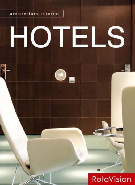 книга Architectural Interiors: Hotels, автор: 