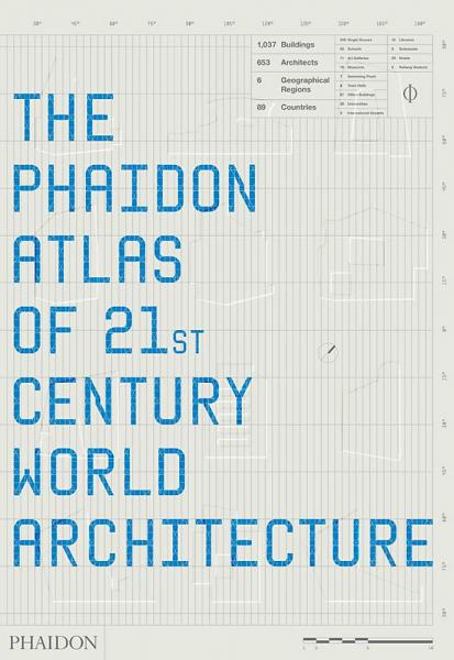 обложка книги The Phaidon Atlas of 21st Century World Architecture книга The Phaidon Atlas of 21st Century World Architecture, автор: