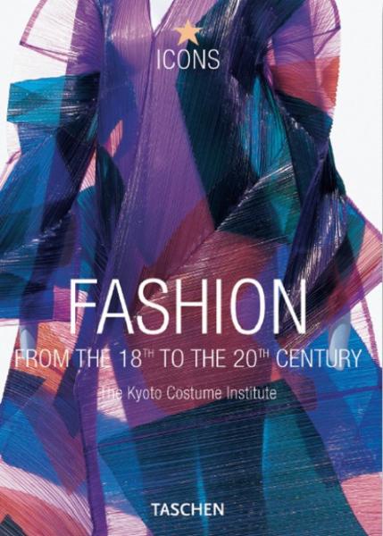 обложка книги Fashion History. From the 18th to the 20th Century (Icons Series) книга Fashion History. From the 18th to the 20th Century (Icons Series), автор: Akiko Fukai, Tamami Suoh, Miki Iwagami