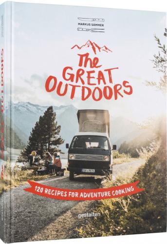 обложка книги The Great Outdoors: 120 Recipes for Adventure Cooking книга The Great Outdoors: 120 Recipes for Adventure Cooking, автор: Markus Sämmer