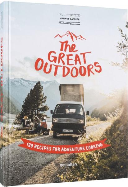 книга The Great Outdoors: 120 Recipes for Adventure Cooking, автор: Markus Sämmer