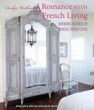 A Romance with French Living Carolyn Westbrook