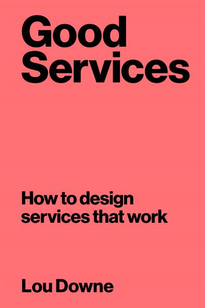 книга Good Services: Думаю, як це зробити?, автор: Louise Downe