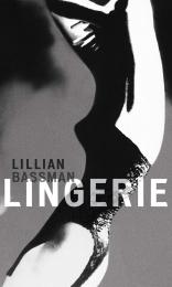 Lillian Bassman: Lingerie, автор: Lillian Bassman