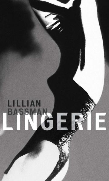обложка книги Lillian Bassman: Lingerie книга Lillian Bassman: Lingerie, автор: Lillian Bassman