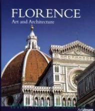 Florence. Art and Architecture, автор: S. Bietoletti, E. Capretti, M. Chiarini