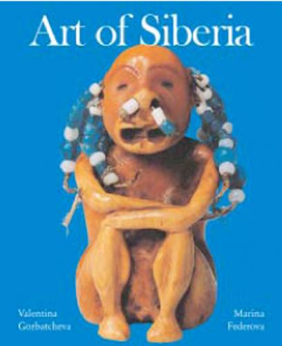книга Art of Siberia, автор: Valentina Gorbatcheva, Marina Federova