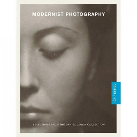 обложка книги Modernist Photography: The Daniel Cowin Collection at ICP книга Modernist Photography: The Daniel Cowin Collection at ICP, автор: Christopher Phillips, Vanessa Rocco