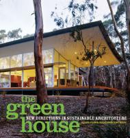 The Green House: New Directions in Sustainable Architecture, автор: Alanna Stang , Christopher Hawthorne
