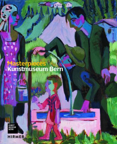 обложка книги Kunstmuseum Bern: Masterpieces книга Kunstmuseum Bern: Masterpieces, автор: Matthias Frehner, Valentina Locatelli