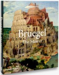 Bruegel: The Master, автор: Manfred Sellink, Ron Spronk, Sabine Pénot, Elke Oberthaler
