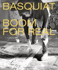 Basquiat: Boom for Real, автор: Dieter Buchhart, Eleanor Nairne, Lotte Johnson