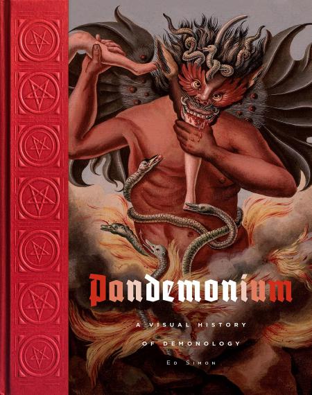 книга Pandemonium: A Visual History of Demonology, автор: Ed Simon