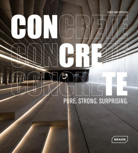 книга Concrete: Pure. Strong. Surprising, автор: Chris van Uffelen