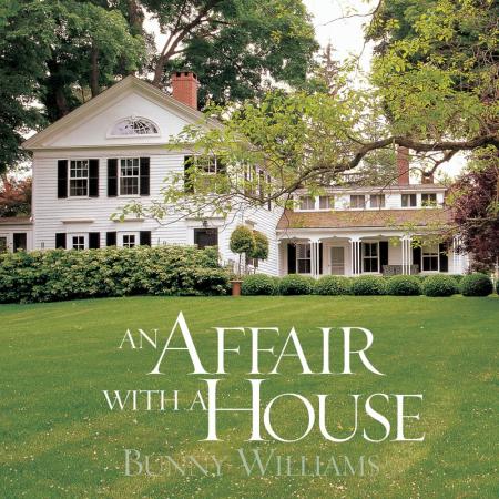 книга An Affair with a House, автор: Bunny Williams, Christine Pittel