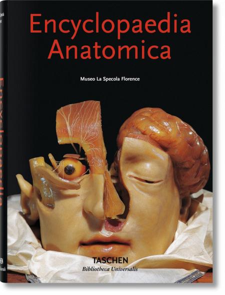 обложка книги Encyclopaedia Anatomica книга Encyclopaedia Anatomica, автор: Monika von Düring, Marta Poggesi