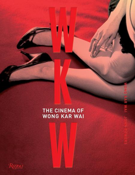 обложка книги WKW: The Cinema of Wong Kar Wai книга WKW: The Cinema of Wong Kar Wai, автор: Wong Kar Wai and John Powers