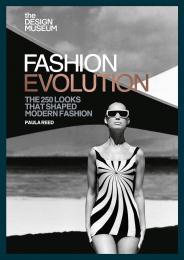 Fashion Evolution: The 250 Looks that Shaped Modern Fashion, автор: Paula Reed, The Design Museum